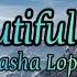 Beautiful Life Sasha Lopez Lyrics