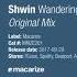 Shwin Wandering Macarize