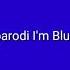 Пародия I M Blue