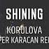 Korolova Shining Alper Karacan Remix