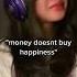 Money Is The Reason We Exist