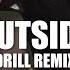 Calvin Harris Ft Ellie Goulding Outside OFFICIAL DRILL REMIX Prod Ewancarterr