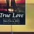 Fred Nour MD Discusses His Book True Love How To Use Science To Understand Love