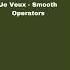 Je Veux Smooth Operators