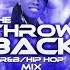 The Throwback Mix Vol 2 Oldschool R B Hip Hop Mix By DJDAYDAY