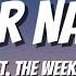 Ty Dolla Sign Or Nah Lyrics Ft The Weeknd Wiz Khalifa