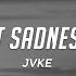 JVKE This Is What Sadness Feels Like Lyrics