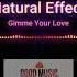 Natural Effect Gimme Your Love