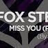 Fox Stevenson Miss You Psytrance Remix