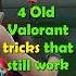 Old Valorant Tricks That Still Work