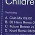 4 Clubbers Children Knarf Remix