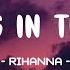 Rihanna Dancing In The Dark Lyrics Sped Up Tiktok Song The Night Time Is The Right Time