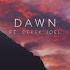 Dawn Feat Derek Joel