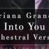 Ariana Grande Into You Orchestral Version By Adam Wright