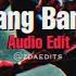 K NAAN Bang Bang Ft Adam Levine EDIT AUDIO