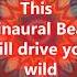This Binaural Beat Will Drive You Wild