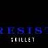 SKILLET THE RESISTANCE SLOWED REVERB Music Skillet Rock