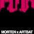 MORTEN X ARTBAT Hollow Feat Bonn