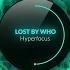 LOST BY WHO Hyperfocus Original Mix AARdeep Recordings