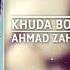DJ Fawad Remix New Afghan Song احمد ظاهر Khuda Bowad Yaret خدا بود يارت Ahmad Zahir Remix