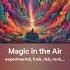 Magic In The Air Official Music Beat By Baynith Alex Ft Angel Ellah Mike