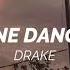 Drake One Dance Slowed Reverb