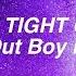 HOLD ME TIGHT OR DON T Fall Out Boy Lyrics