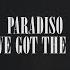 Paradiso You Ve Got The Love