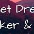 Alan Walker Imanbek Sweet Dreams Lyrics Perfect Drops