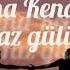 Zeliha Kendirci Yaz Gülü Şarkı Sözleri Lyrics