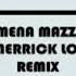 Modjo Lady Merrick Lowell X Mojito Dj Mena MaZzIka Remix