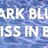 Dark Blue Kiss In Bl