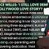 Bruce Willis I Still Love Demi A Hollywood Love Story
