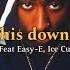 2Pac Ice Cube Write This Down Ft Eazy E