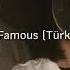 Shyler Famous Türkçe Çeviri