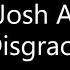 Josh A Disgrace Lyrics