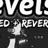 Levels Slow Reverb Sidu Musa Wala