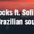 Lyrics The Knocks Ft Sofi Tukker Brazilian Soul