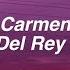 Carmen Lana Del Rey Lyrics