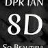 8D Audio DPR Ian So Beautiful