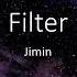 Filter Jimin Lyrics