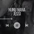 Jessi Nunu Nana Slowed Reverb