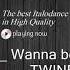 Twine Wanna Be Infinity Radio Cut