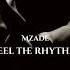 Mzade Feel The Rhythm Original Mix