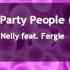 Nelly Feat Fergie Party People Dj Ghostfader Remix