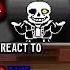 UNDERTALE REACT TO ENDING TIME OCTET SANS FIGHT Credit In Description