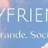 Ariana Grande Ft Social House Boyfriend Lyrics