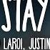 The Kid LAROI Justin Bieber STAY Lyrics