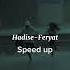 Hadise Feryat Speed Up