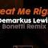 Demarkus Lewis Treat Me Right Original Mix